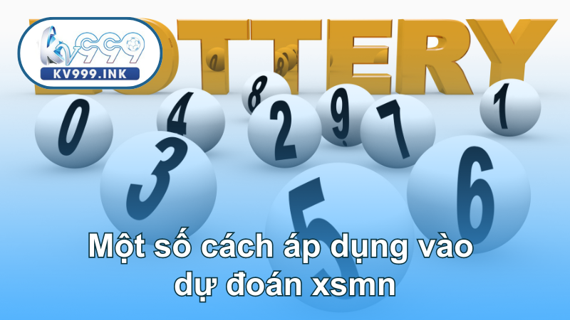 Một số cách áp dụng vào dự đoán xsmn
